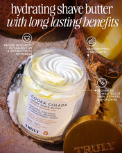 Cargar imagen en el visor de la galería, Truly Cooka Colada luxury shave butter