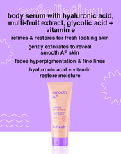 Cargar imagen en el visor de la galería, B. Fresh smooth AF exfoliating Body serum
